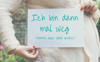 ich bin dann mal weg – Ulrike macht eine Baby-Auszeit