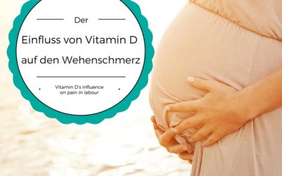 Der Einfluss von Vitamin D auf den Wehenschmerz