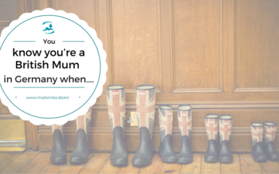 You know you’re a British Mum in Germany when….